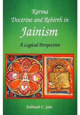 Karma Doctrine - Rebirth In Jainism- A Logical Perspective