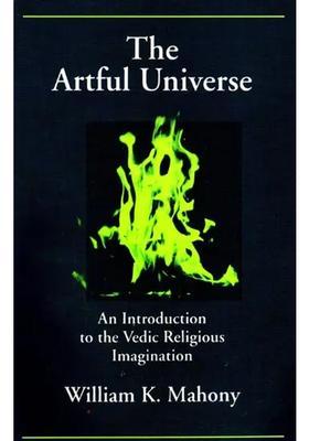 The Artul Universe An Introduction To The Vedic Religious Imagination
