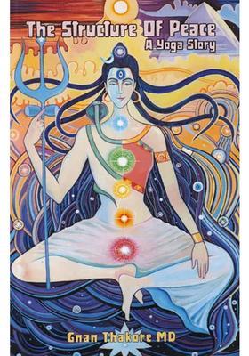 The Structure Of Peace A Yoga Story