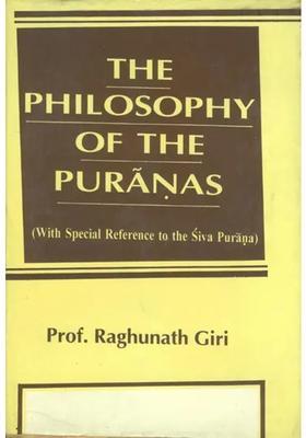 The Philosophy Of The Puranas With Special Reference To The Siva Purana An Old And Rare Book