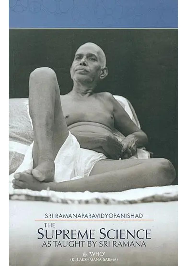 The Supreme Science As Taught By Sri Ramana Sri Ramanaparavidyopanishad - Indya