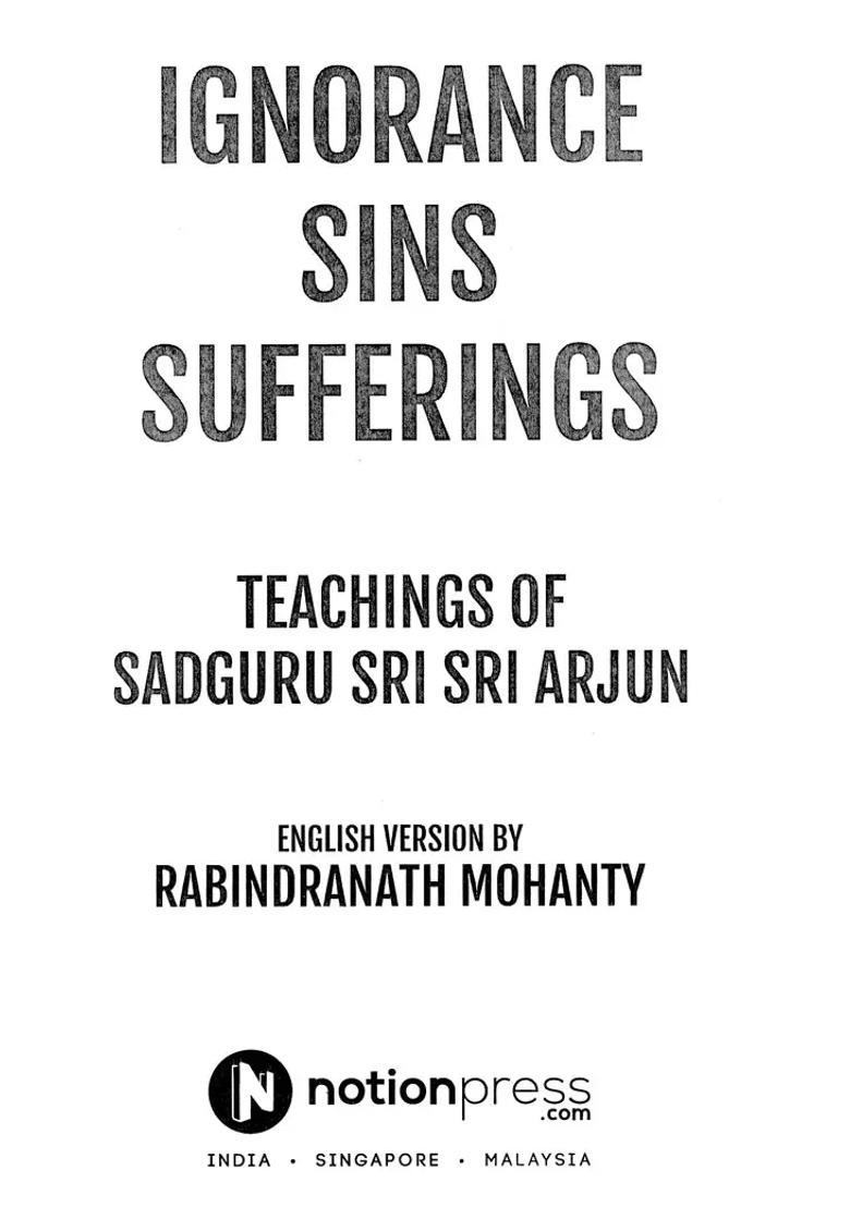 Ignorance Sins Sufferings Teachings Of Sadguru Sri Sri Arjun - Indya
