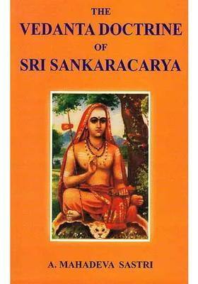 The Vedanta Doctrine Of Sri Sankaracarya