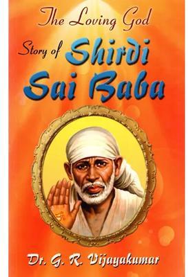 The Loving Story Of Shirdi Sai Baba