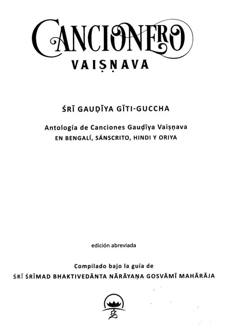 Cancionebo Vaisnava- Sri Gaudiya Giti-Guccha Sansonebo Vaisnava- Sri Gaudiya Geet-Guchha Spanish - Indya