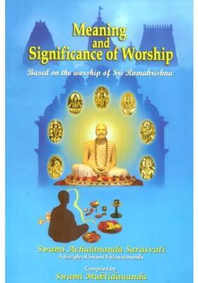 Meaning And Significance Of Worship Based On The Worship Of Sri Ramakrishna