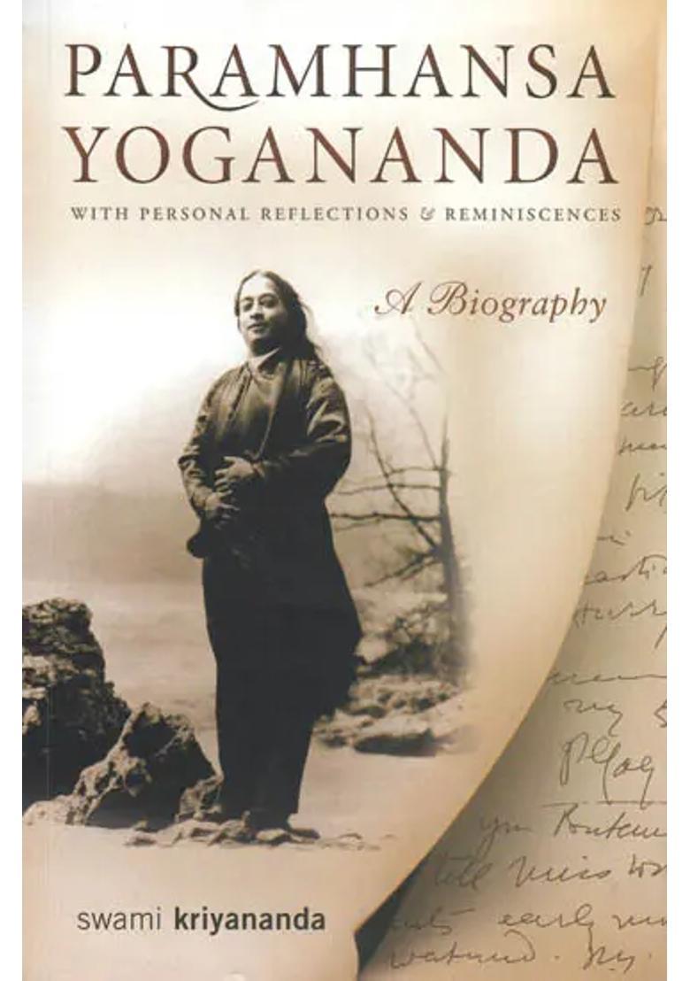 Paramhansa Yogananda A Biography With Personal Reflections And Reminiscences - Indya