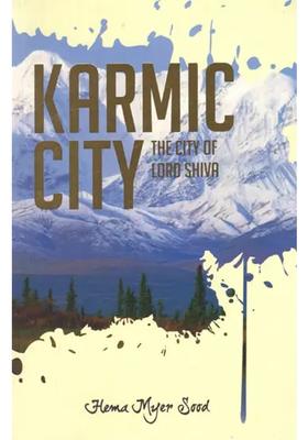 The Karmic City- The City Of Lord Shiva Book Three