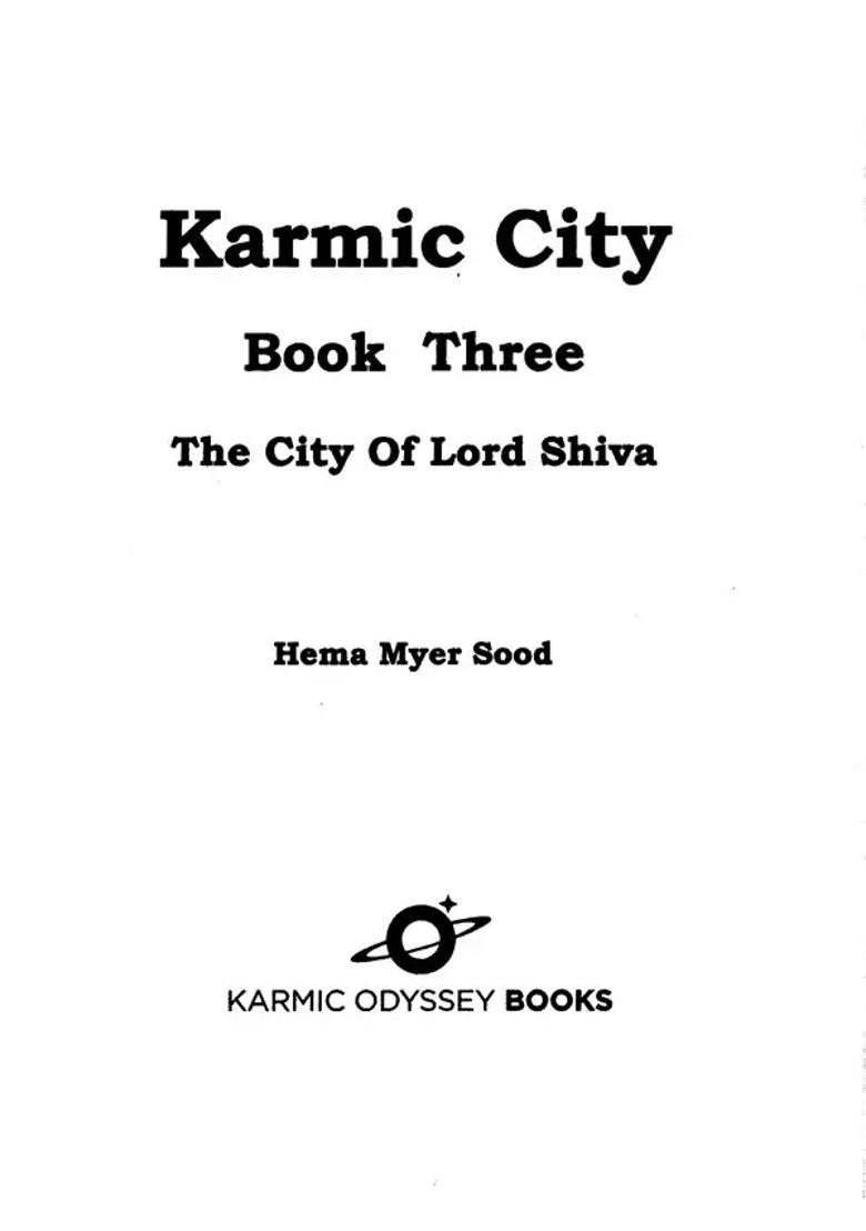 The Karmic City- The City Of Lord Shiva Book Three - Indya