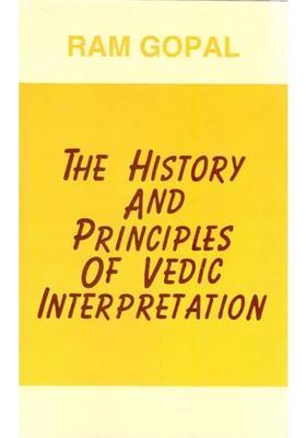 The History And Principles Of Vedic Interpretation