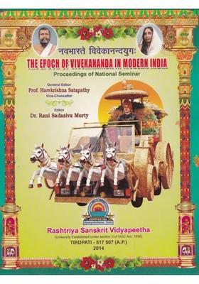 The Epoch Of Vivekananda In Modern India- Proceedings Of National Seminar