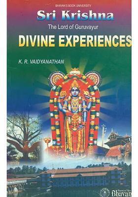 Divine Experiences Sri Krishna The Lord Of Guruvayur