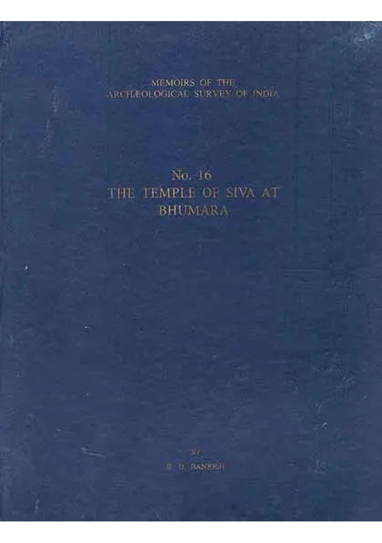 The Temple Of Siva At Bhumara Memoirs No- 16 Of The Archaeological Survey Of India - Indya