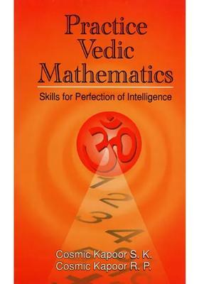 Practice Vedic Mathematics Skills For Perfection Of Intelligence