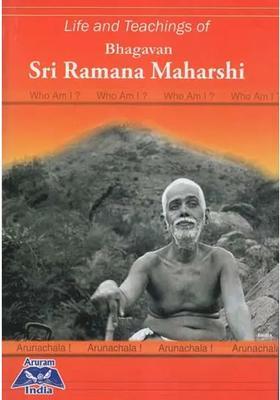 Life And Teachings Of Bhagavan Sri Ramana Maharishi