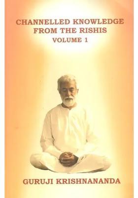 Channelled Knowledge From The Rishis Part-1