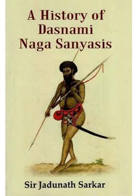 A History Of Dasnami Naga Sanyasis