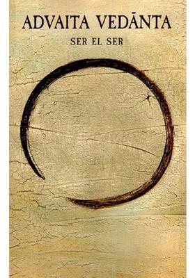 Advaita Vedanta - Ser El Ser - Advaita Vedanta - Being The Self Spanish