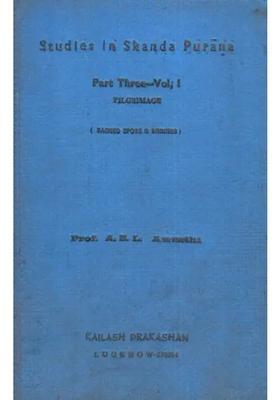 Studies In Skanda Purana Pilgrimage- Part- Lll Vol-L An Old And Rare Book