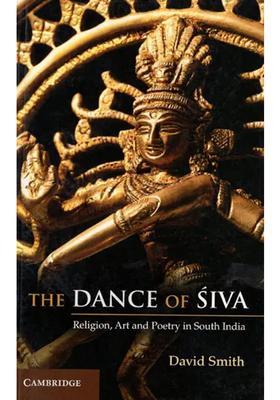 The Dance Of Siva Religion Art And Poetry In South India