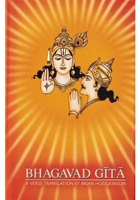 Bhagavad Gita- A Verse Translation By Brian Hodgkinson
