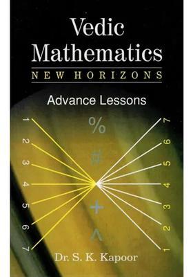 Vedic Mathematics New Horizons Advance Lessons