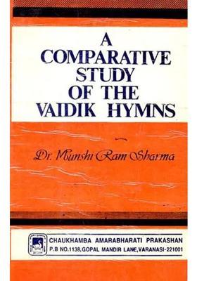 A Comparative Study Of The Vaidik Hymns An Old And Rare Book