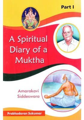 A Spiritual Diary Of A Muktha Amarakavi Siddeswara Part-1