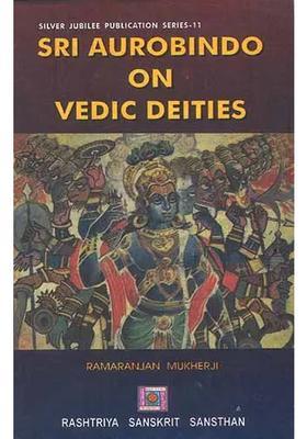 Sri Aurobindo On Vedic Deities