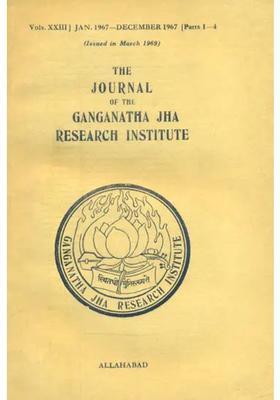The Journal Of The Ganganatha Jha Research Institute- Vols. Xxiii Jan. 1967-December 1967 Parts 1-4 Issued In March 1969 An Old And Rare Book