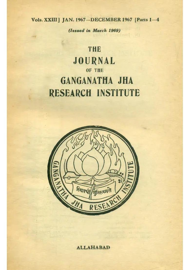 The Journal Of The Ganganatha Jha Research Institute- Vols. Xxiii Jan. 1967-December 1967 Parts 1-4 Issued In March 1969 An Old And Rare Book - Indya