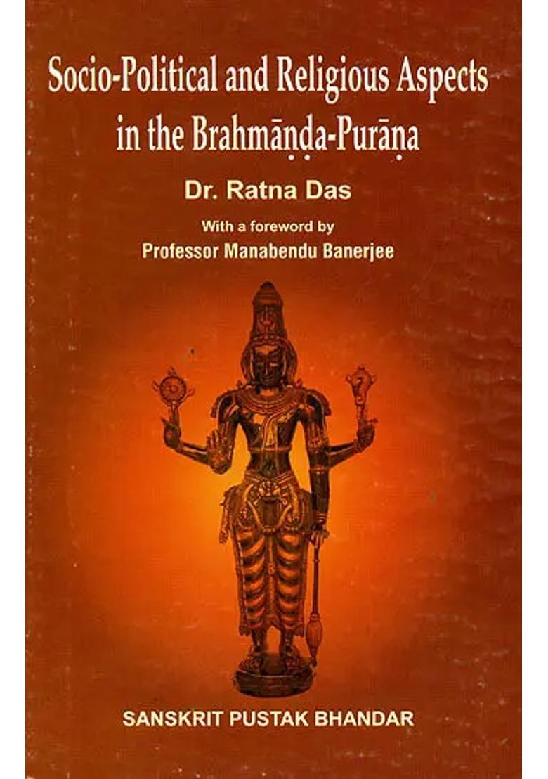 Socio Political And Religious Aspects In The Brahmanda- Purana - Indya
