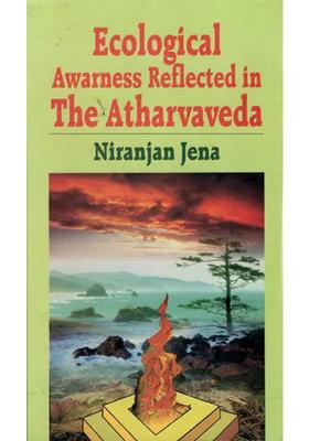 Ecological Awarness Reflected In The Atharvaveda