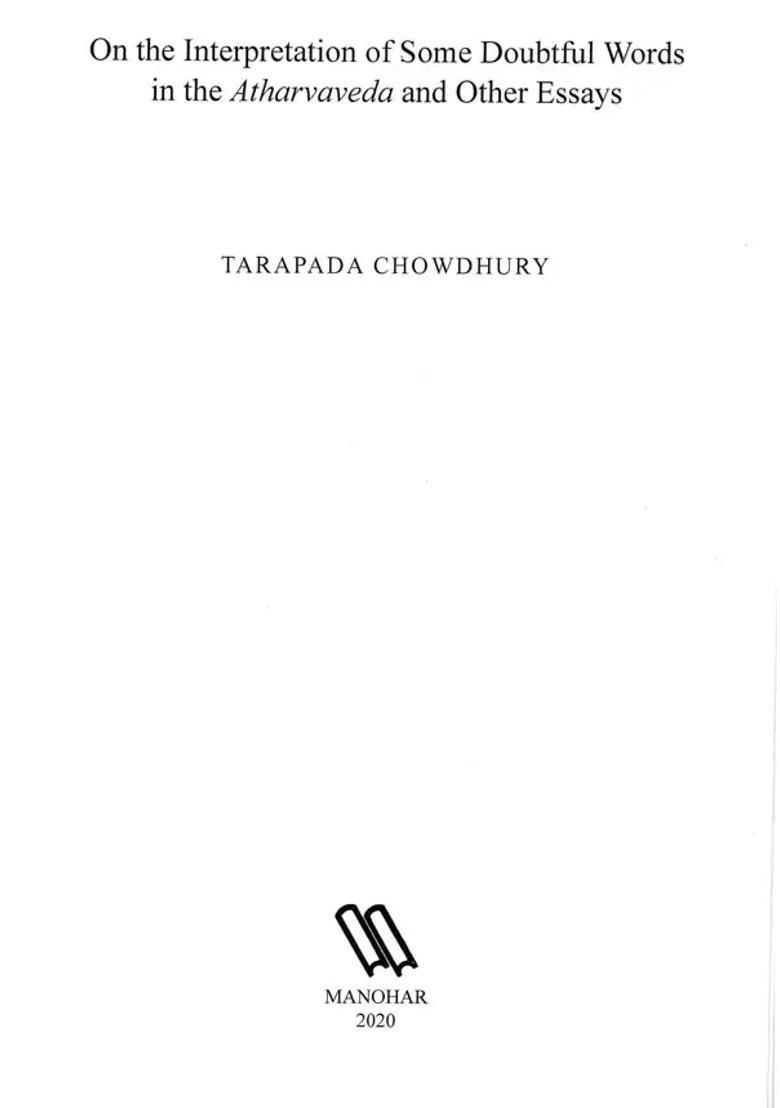 On The Interpretation Of Some Doubtful Words In The Atharvaveda And Other Essays - Indya