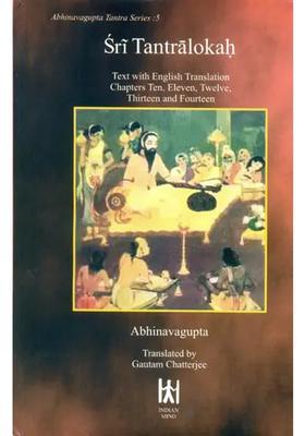 Sri Tantralokah Volume Five Chapters 10-14 Sanskrit Text With English Translation And Commentary