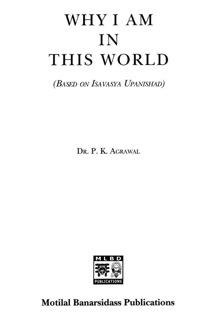 Why I Am In This World Based On Isavasya Upanishad - Indya