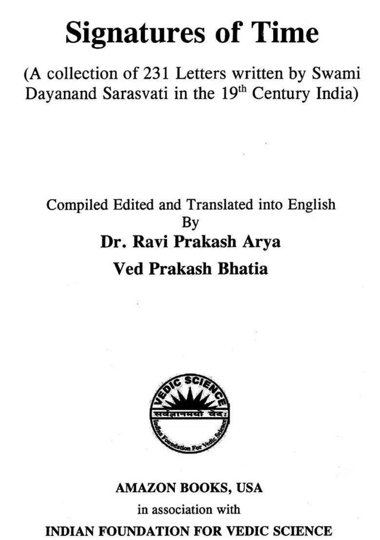 Signatures Of Time A Collection Of 231 Letters Written By Swami Dayanand Sarasvati In The 19Th Century India - Indya