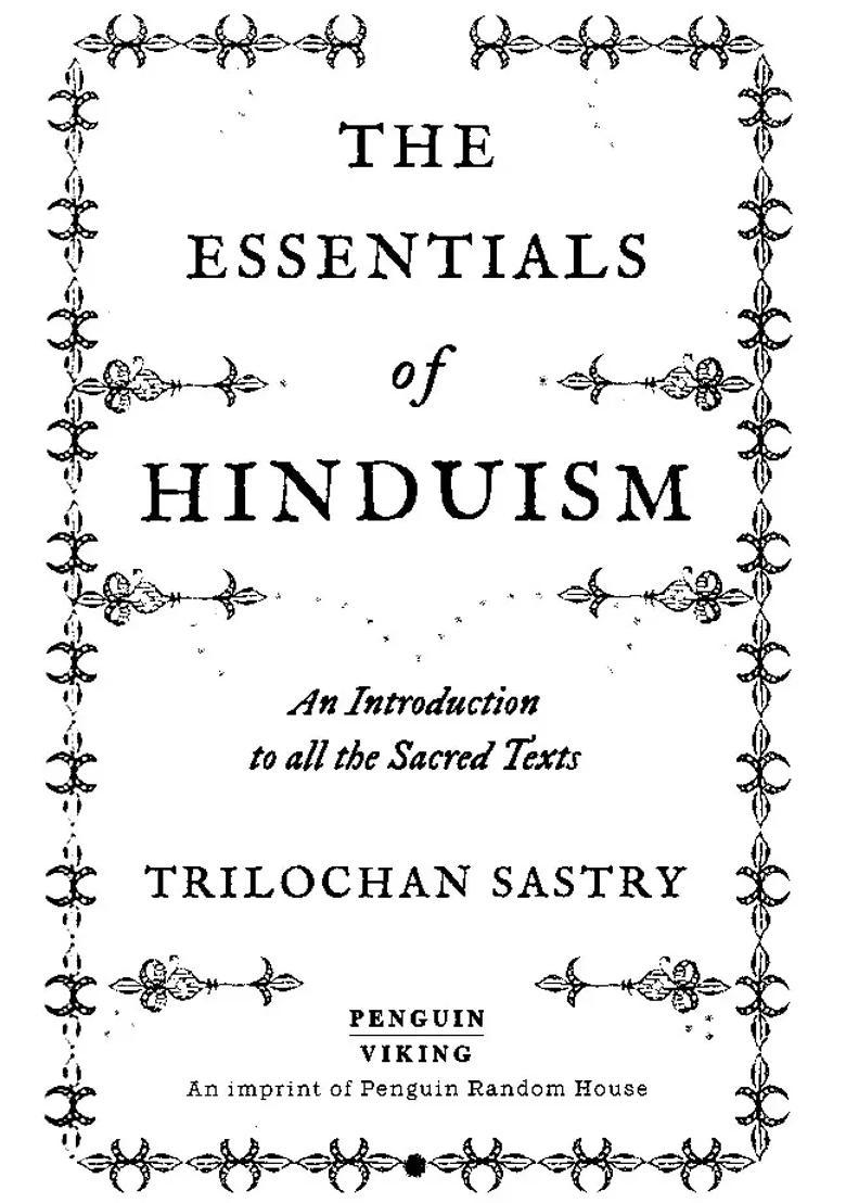 The Essentials Of Hinduism- An Introduction To All The Sacred Texts - Indya