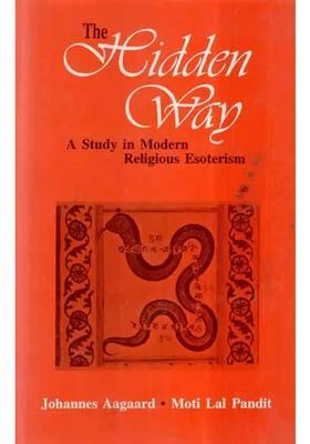 The Hidden Way- A Study In Modern Religious Esoterism An Old And Rare Book