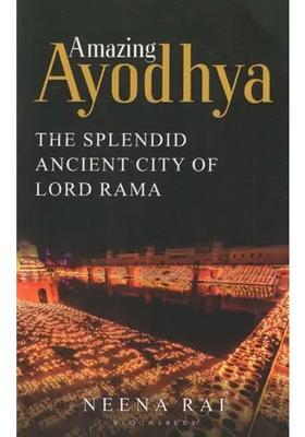 Amazing Ayodhya The Splendid Ancient City Of Lord Rama