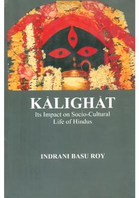 Kalighat- Its Impact On Socio-Cultural Life Of Hindus An Old And Rare Book
