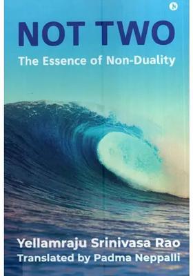 Not Two-The Essence Of Non-Duality-Timeless Wisdom Of Shankara