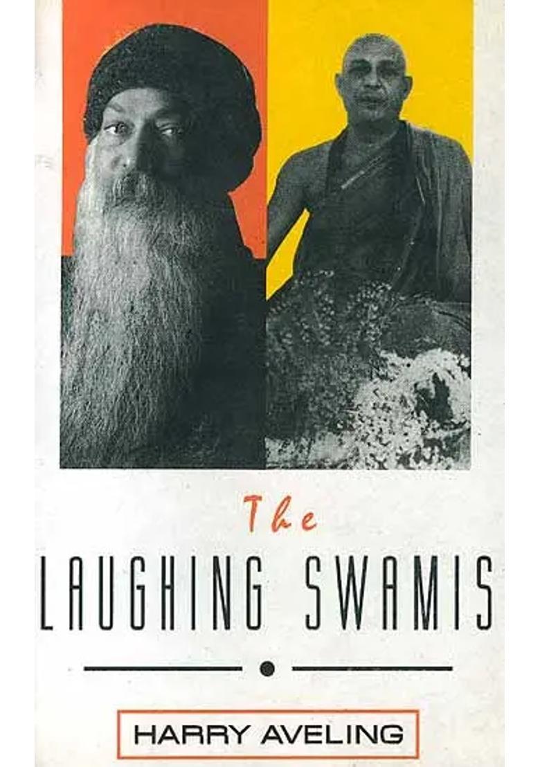 The Laughing Swamis Australian Sannyasin Disciples Of Swami Satyananda Saraswati And Osho Rajneesh - Indya