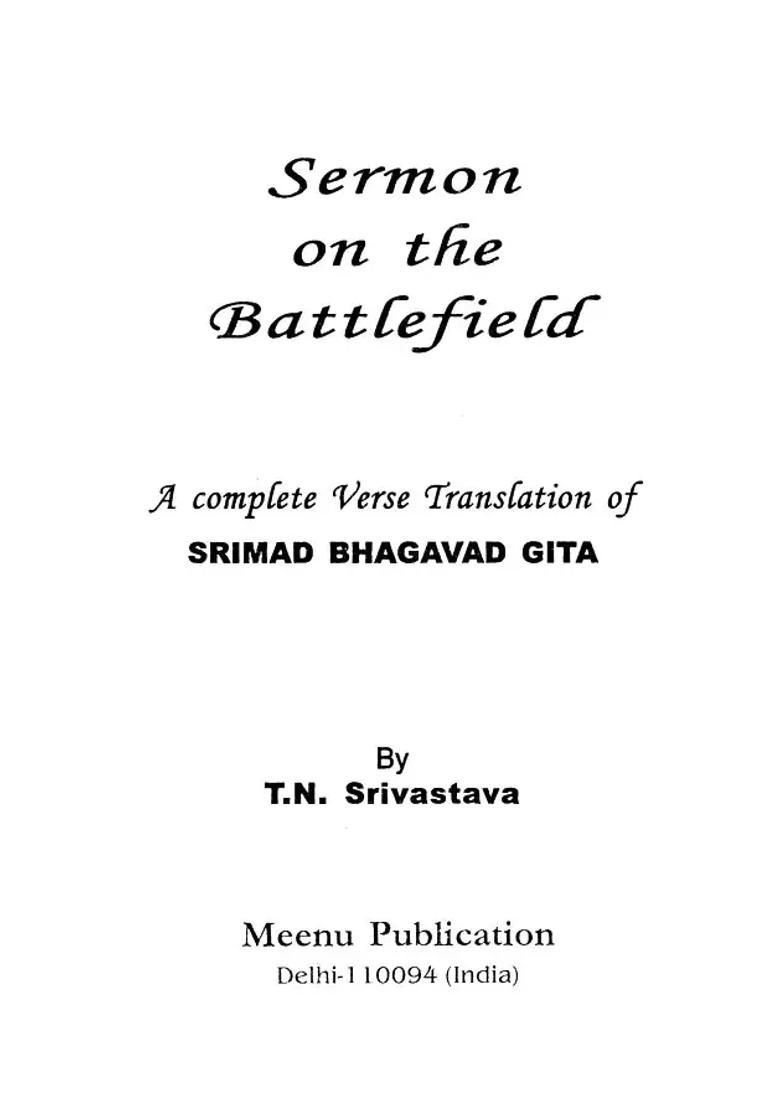 Sermon On The Battlefield A Complete Verse Translation Of Srimad Bhagavad Gita - Indya