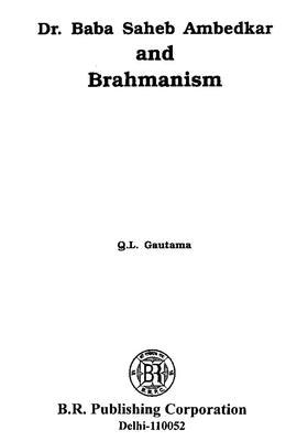 Dr. Baba Saheb Ambedkar And Brahmanism