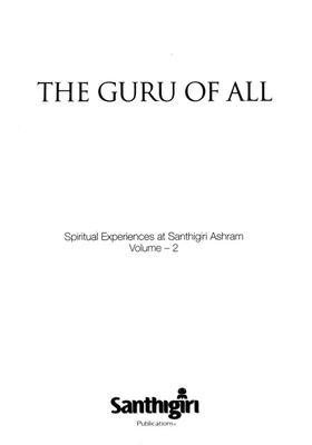 The Guru Of All- Spiritual Experiences At Santhigiri Ashram Part-2