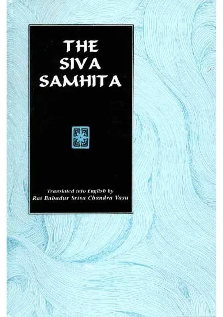 The Siva Shiva Samhita - Indya