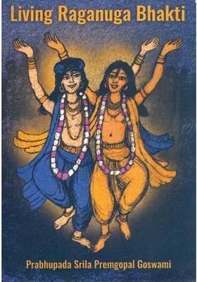 Living Raganuga Bhakti