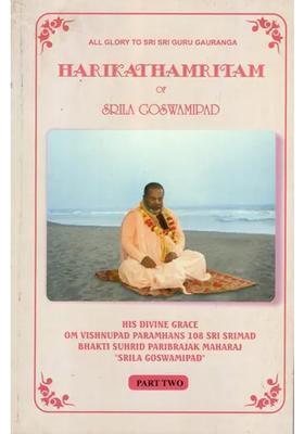 Harikathamritam Of Srila Goswamipad Part-Ii