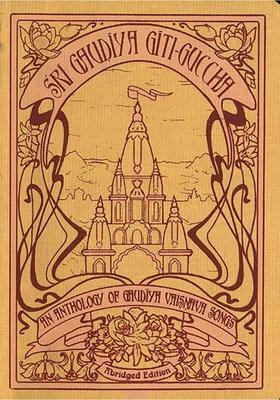 Sri Gaudiya Giti Guccha An Anthology Of Gaudiya Vaisnava Songs